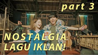 NOSTALGIA LAGU IKLAN LEGENDARIS | PART 3 (Final)