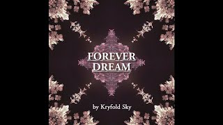 Forever Dream - An Hypnotic, Kaleidoscopic Video Trip, by Kryfold Sky.