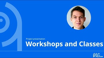 AI for People - Project: Workshops and Classes