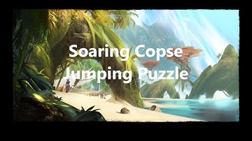[Guild Wars 2] Jumping Puzzle - Soaring Copse