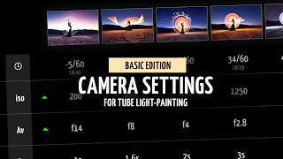 Basic camera settings for tube light-painting - Tube Stories 40