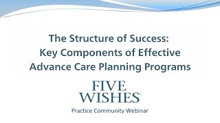 The Structure of Success: Key Components of Effective Advance Care Planning Programs