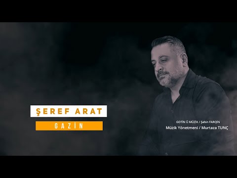Şeref Arat - Gazin - (Official Video - 4K)