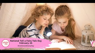 National Tell a Fairy Tale Day | February 26