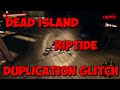 Dead Island Riptide Max Level, Item , and Weapon Duplication Glitch (Still Works 2021)