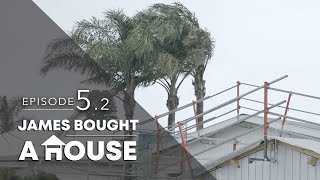 James Bought A House - Ep5 part 2