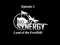 BSD Synergy Episode 3: Land of the FreeBSD