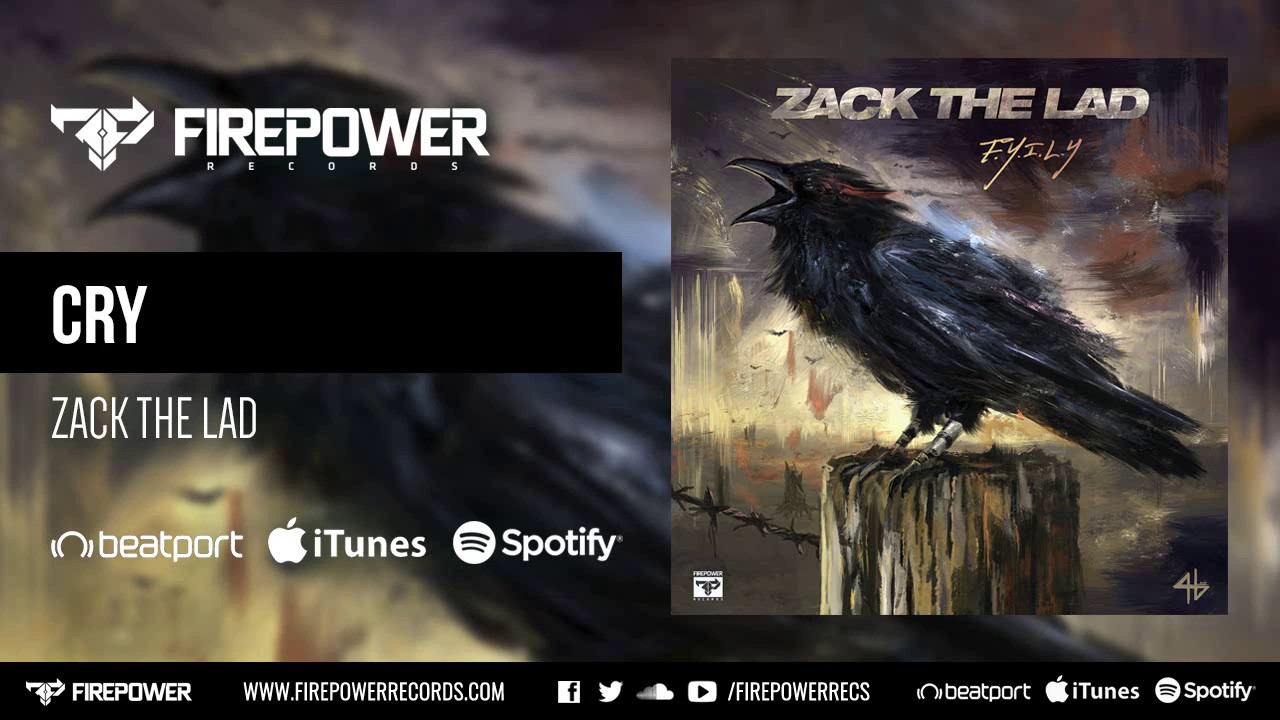 Zack The Lad   Cry Firepower Records   Dubstep