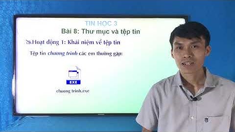 Tin học lớp 3, Tuần 13, Bài 8  Thư mục và tệp tin  GV  Lý Minh Hảo, Huyện Phong Điền, TPCT