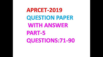 APRCET 2019 QUESTION PAPER PART5: 71-90, APRCET 2019 PHYSICAL SCIENCE QUESTION PAPER