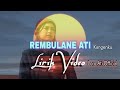Rembulane Ati - Lirik Video (Loro Ati Official) Kangenku