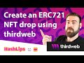 Create an ERC721 NFT drop using thirdweb