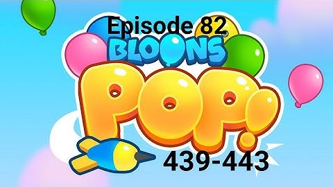 Bloons Pop gameplay and walkthrough levels 439-443 | Episode 82