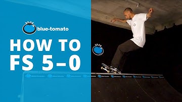 How to FS 5-0: Skateboarding Miniramp Trick Tip | Blue Tomato