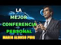 LA MEJOR CONFERENCIA DE MARIO ALONSO PUIG SUPERACION PERSONAL