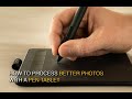 How to Use a Pen Tablet for Better Photos in Photoshop