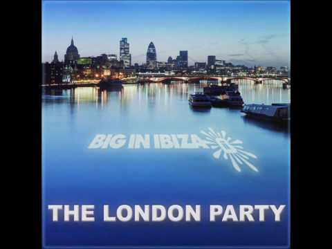 Big In Ibiza "London Party" 2009 (New Album & Event)