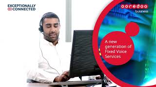 Ooredoo Business provides a new generation of fixed voice services Exceptionally_Connected