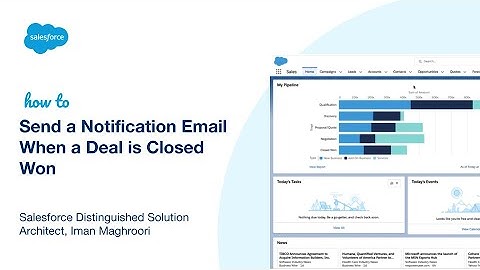 Send a Notification Email When a Deal is Closed Won | Salesforce