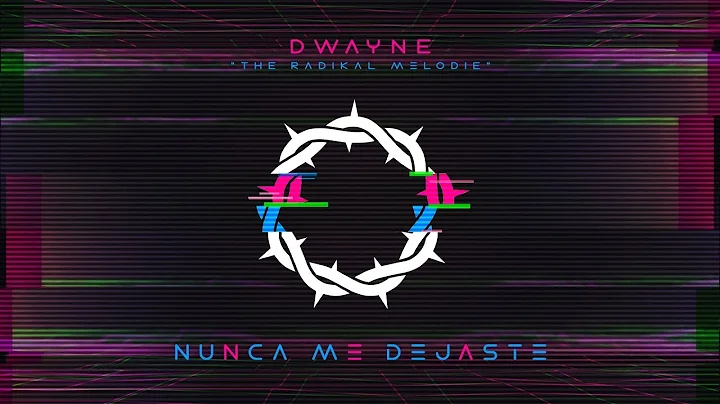 Dwayne - Nunca Me Dejaste (Audio)