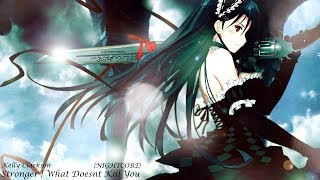 Kelly Clarkson | Stronger [What Doesnt Kill You] | [NIGHTCORE]