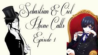 Sebastian &amp; Ciel Prank Call Fangirls || CIEL STAR CDAWGVA || Re-Upload