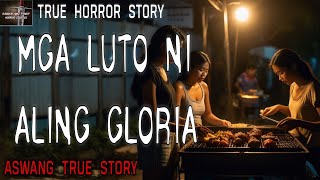 LUMPIA AT PORK BARBEQUE NI ALING GLORIA HORROR STORY | Kwentong Aswang | True Story