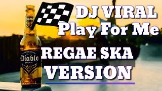 DJ VIRAL Play For Me Versi REGAE SKA | Angklung Terbaru