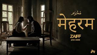 Mehram - Zaiff, Xeede