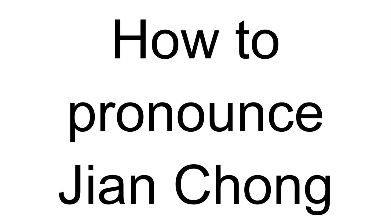 How to Pronounce Jian Chong (Chinese) YouTube