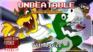 Unbeatable (Level 3  Bowser) WITH LYRICS  FNF: Mario's Madness Cover