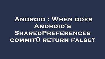 Android : When does Android