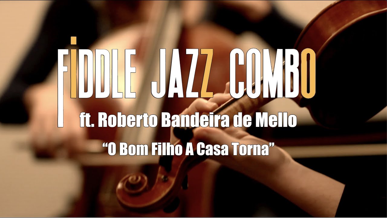 O Bom Filho A Casa Torna - Fiddle Jazz Combo