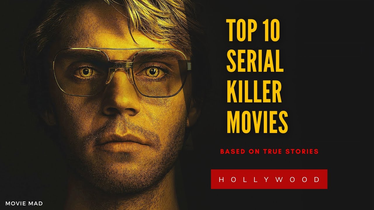 Top 10 Serial Killer Movies Based On True Story