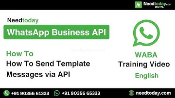 How To Send Template Messages Via API with Needtoday WhatsApp Business API