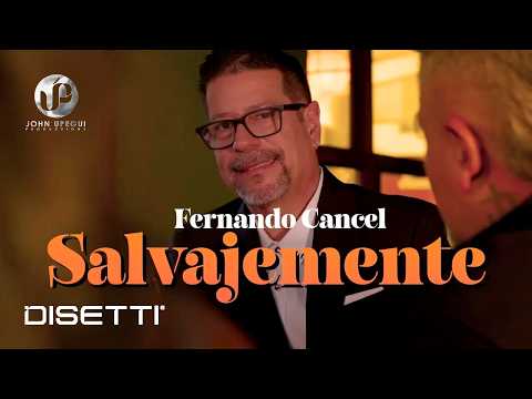 Fernando Cancel - SALVAJEMENTE | John Upegui Productions & Jaime Zabala (Video Oficial)
