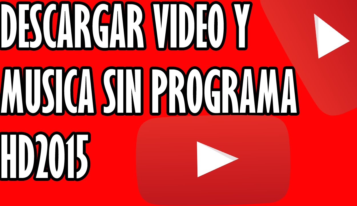 Descargar Videos y Musica de Youtube Sin Programas en HD  2015 