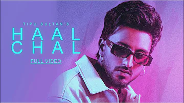 Haal Chal (Full Song) : Tippu Sultan | Raka  | Latest New Punjabi Songs 2023