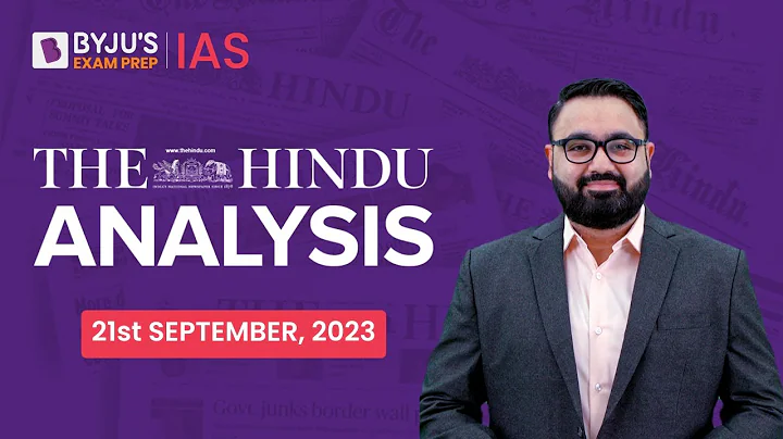 The Hindu Newspaper Analysis | 21 September 2023 | Current Affairs Today | UPSC Editorial Analysis - DayDayNews