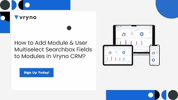 Enhance CRM Flexibility: Adding Module & User Multiselect Searchbox Fields in Vryno CRM
