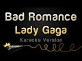Lady gaga  bad romance karaoke version