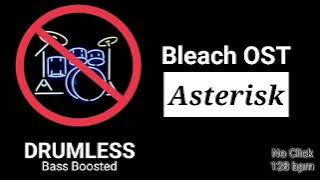 Asterisk - Bleach Opening 1 (OST) (Drumless)