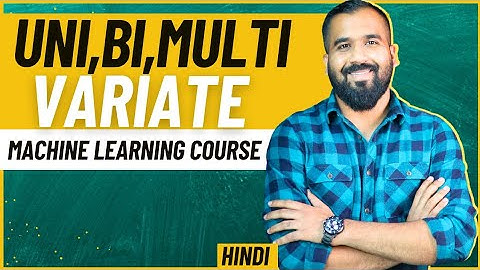 Univariate, Bivariate and Multivariate Analysis Explained in Hindi l Machine Learning Course