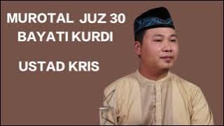 Murottal Juz 30 Irama Bayati - ustad Kris