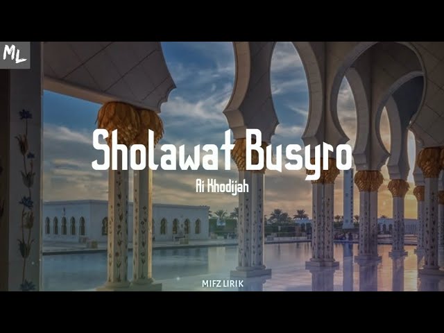 Ai Khodijah - Sholawat Busyro (Lirik) 'allahumma sholli wa sallim ala sayyidina muhammadin' class=