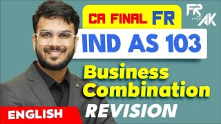 IND AS 103 - Business Combination Revision (100% English) | Alongwith Questions | CA Aakash Kandoi