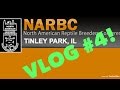 Vlog #4! NARBC Tinley Park 2017! Ft. Herp Addiction!
