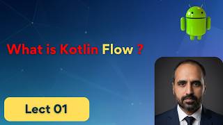 01 - What is Kotlin Flow in Android? (Beginner Guide) | Kotlin Flow on Android | Android with Rashid