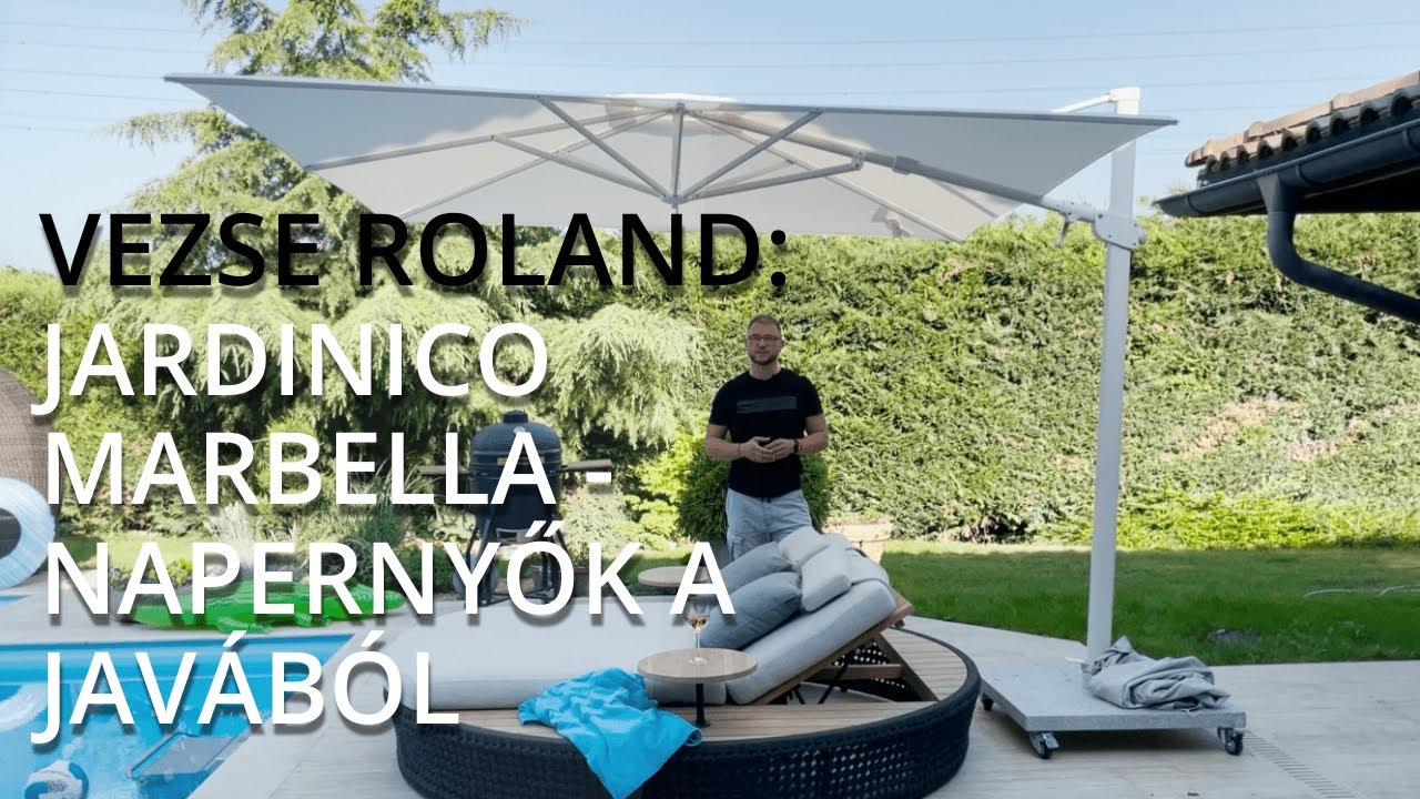 Bemutatjuk a Marbella napernyőt. Bemutatja: Vezse Roland / tulajdonos - SpaTrend