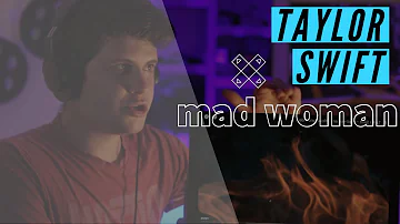 Taylor Swift – mad woman [FIRST REACTION]